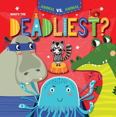 Who's the Deadliest? by Holmes, Kirsty