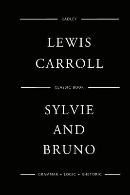 Sylvie And Bruno by Carroll, Lewis