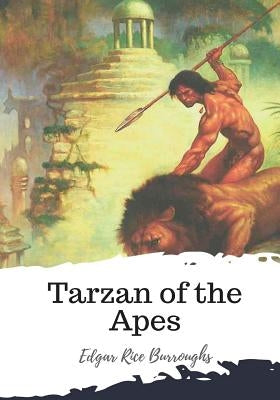 Tarzan of the Apes by Burroughs, Edgar Rice