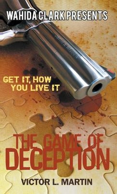 The Game of Deception by Martin, Victor L.