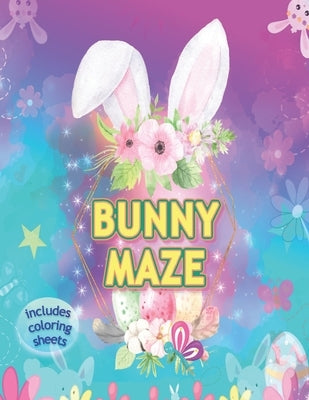 Bunny Maze Includes Coloring Sheets: Rabbit Activity Puzzle for Teen Girls, Women and Children 6-12 Yrs to Color Variety of Patterns for Fun and Relax by Rainbow Glow Publishers
