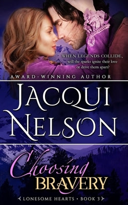 Choosing Bravery by Nelson, Jacqui