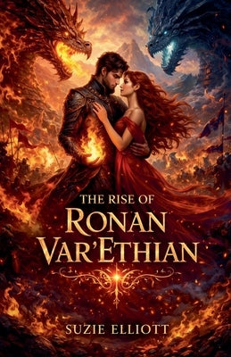 The Rise of Ronan Var'Ethian by Elliott, Suzie
