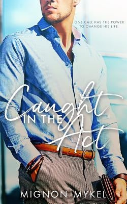 Caught in the Act by Mykel, Mignon