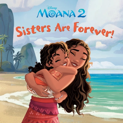 Sisters Are Forever! (Disney Moana) by Disney Storybook Art Team