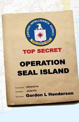 Operation Seal Island by Henderson, Gordon