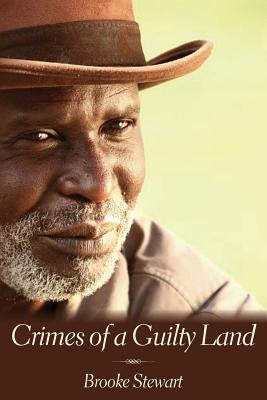 Crimes of a Guilty Land by Stewart, Brooke