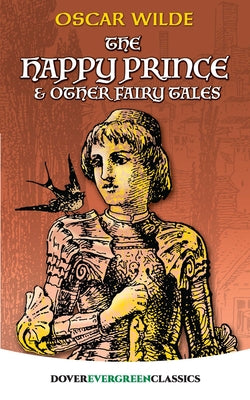 The Happy Prince and Other Fairy Tales by Wilde, Oscar