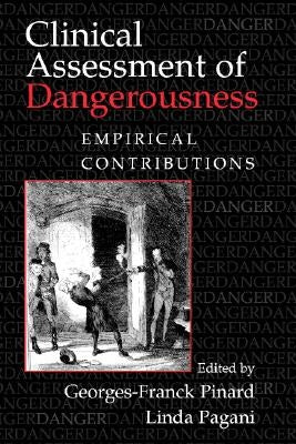 Clinical Assessment of Dangerousness by Pinard, Georges-Franck