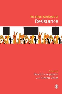 The Sage Handbook of Resistance by Courpasson, David