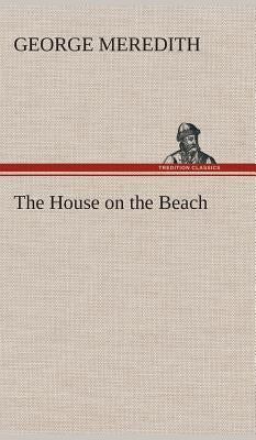 The House on the Beach by Meredith, George