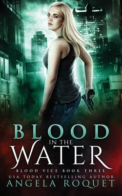 Blood in the Water by Roquet, Angela