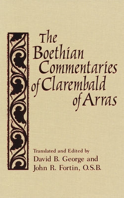 The Boethian Commentaries of Clarembald of Arras by George, David