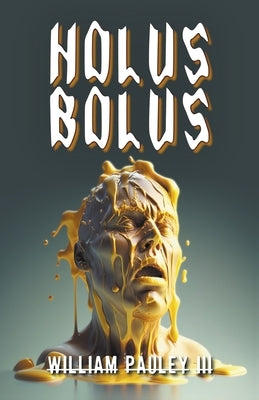 Holus Bolus by Pauley, William, III