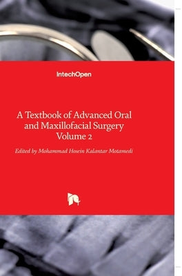 A Textbook of Advanced Oral and Maxillofacial Surgery: Volume 2 by Motamedi, Mohammad Hosein