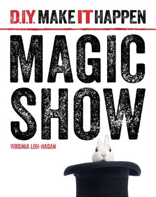 Magic Show by Loh-Hagan, Virginia