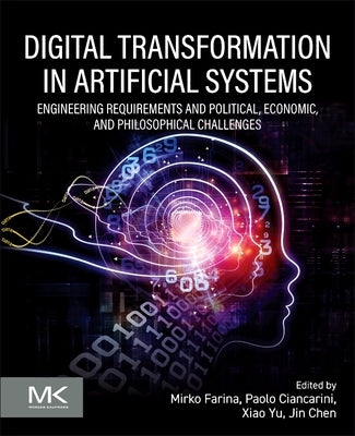 Farina - Digital Transformation: Engineering Requirements and Political, Economic, and Philosophical Challenges by Farina, Mirko