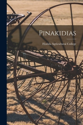 Pinakidias by Florida Agricultural College