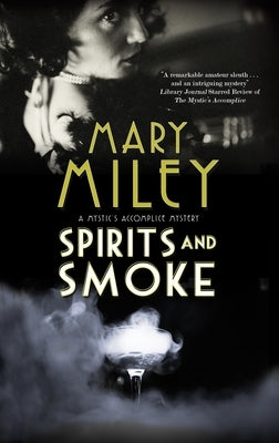 Spirits and Smoke by Miley, Mary