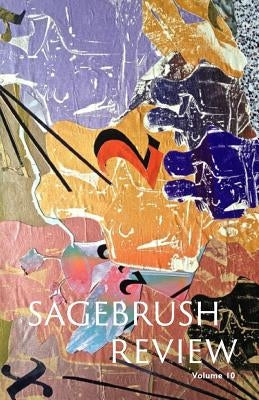 The Sagebrush Review, Vol. 10 by Haight, Alexis