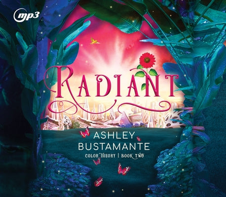 Radiant: Volume 2 by Bustamante, Ashley