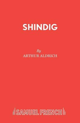 Shindig by Aldrich, Arthur