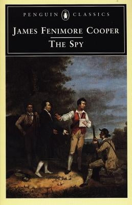 The Spy by Cooper, James Fenimore