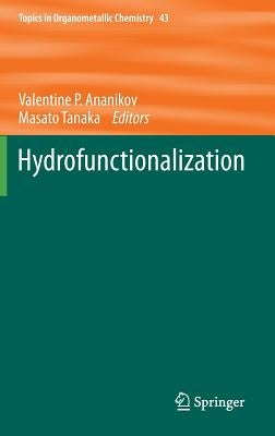 Hydrofunctionalization by Ananikov, Valentine P.