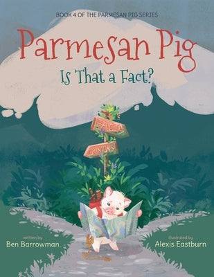 Parmesan Pig: Is That a Fact? by Barrowman, Ben