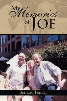 My Memories of Joe by Pendry, Bernard