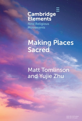 Making Places Sacred: New Articulations of Place and Power by Tomlinson, Matt