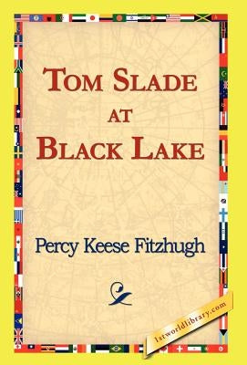 Tom Slade at Black Lake by Fitzhugh, Percy Keese
