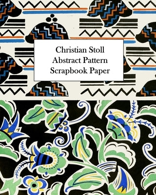 Christian Stoll Abstract Pattern Scrapbook Paper: 20 Sheets: One-Sided Decorative Paper for Decoupage and Collage by Press, Vintage Revisited