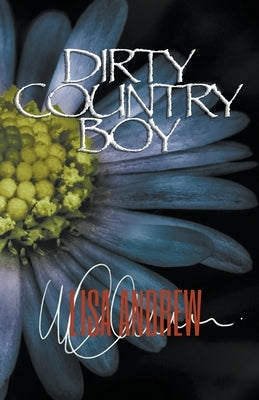Dirty Country Boy by Andrew, Lisa