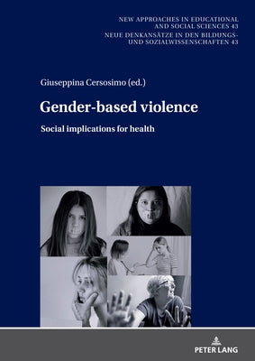 Gender-Based Violence: Social Implications for Health by Von Carlsburg, Gerd-Bodo