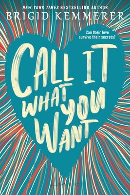 Call It What You Want by Kemmerer, Brigid