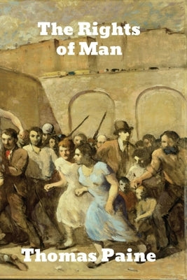 The Rights of Man by Paine, Thomas