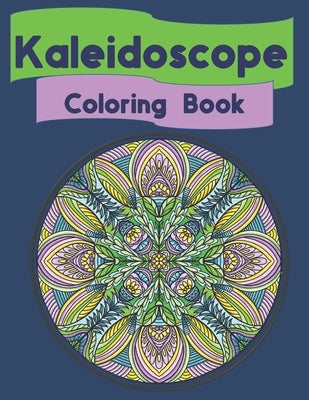 Kaleidoscope Coloring Book: Stained Glass/Mandala Like Adult Coloring Book by Publishing, Brainster Corner
