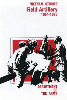 Field Artillery, 1954-1973 by Ott, Major General David Ewing