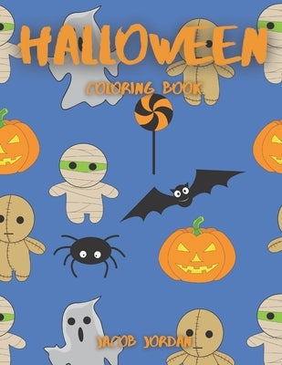 Halloween Coloring Book: Halloween Book For Kids and Toddlers by Jordan, Jacob