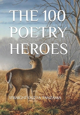 The 100 Poetry Heroes by Tanzania, Straight Outta
