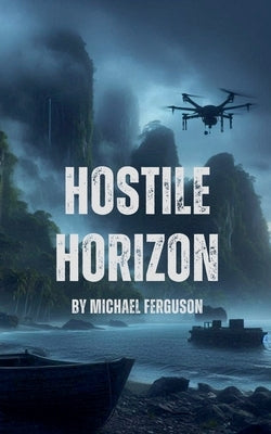 Hostile Horizon by Ferguson, Michael