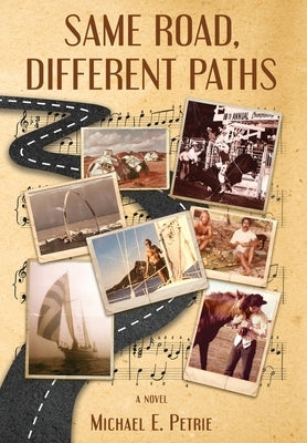 Same Road, Different Paths by Petrie, Michael E.