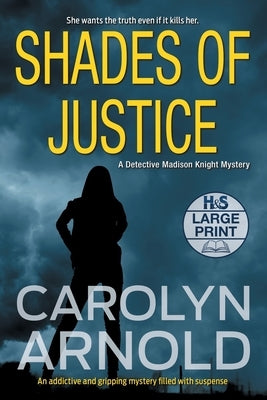 Shades of Justice: An addictive and gripping mystery filled with suspense by Arnold, Carolyn