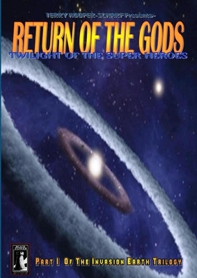 The Return Of The Gods: Twilight of the Super Heroes by Hooper-Scharf, Terry