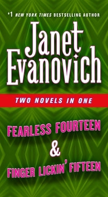 Fearless Fourteen & Finger Lickin' Fifteen: Two Novels in One by Evanovich, Janet