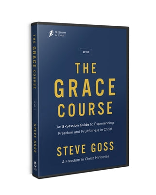 The Grace Course DVD: An 8-Session Guide to Experiencing Freedom and Fruitfulness in Christ by Goss, Steve