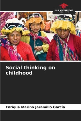 Social thinking on childhood by Jaramillo García, Enrique Marino