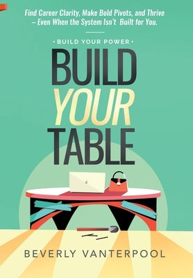 Build Your Table by Vanterpool, Beverly