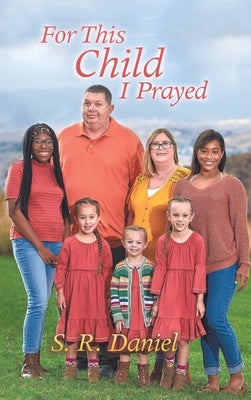 For This Child I Prayed by Daniel, S. R.